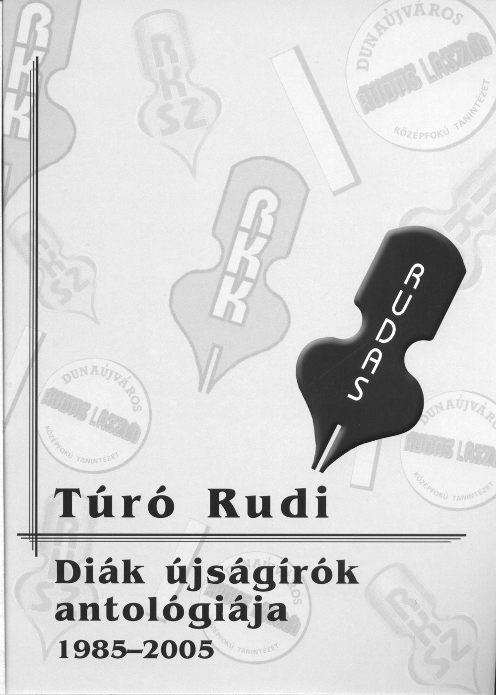 TÚRÓ RUDI - ANTOLÓGIA - 1985-2005